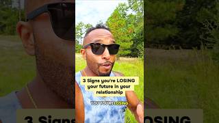 3 Signs you're LOSING your future in your relationship #relationshipadvice #relationshipproblems
