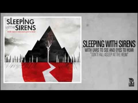 Sleeping With Sirens - Don't Fall Asleep At The Helm