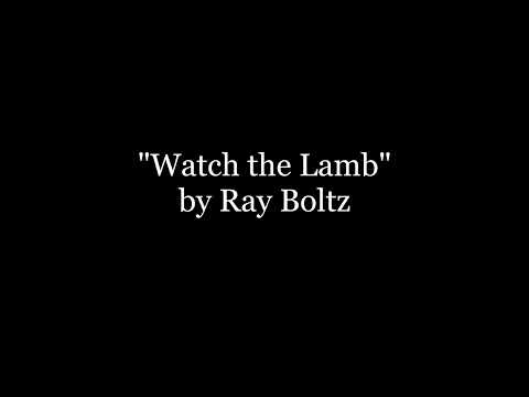 "Watch the Lamb" by Ray Boltz (Lyrics Video)