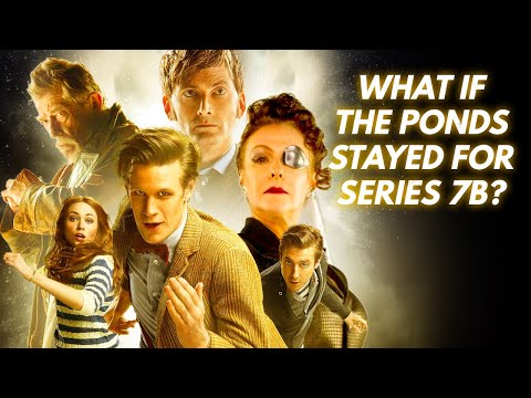 Doctor Who: What If... The Ponds Stayed For Series 7?