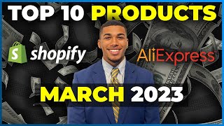 ⭐️ TOP 10 PRODUCTS TO SELL IN MARCH 2023 | SHOPIFY DROPSHIPPING