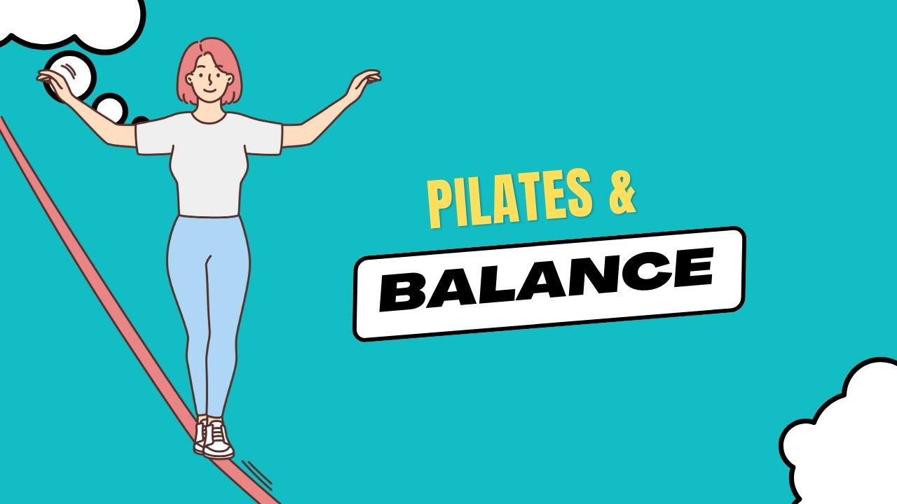 How can I improve my balance? Can Pilates Balance Exercises help?