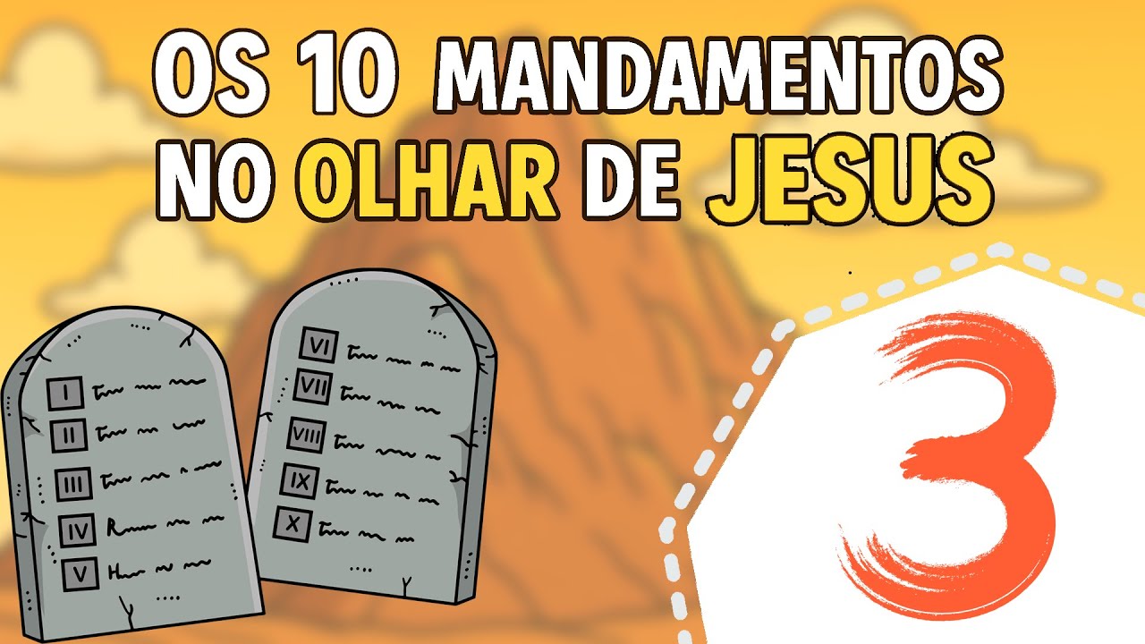Não tomarás o nome do Teu Deus em vão (Êxodo 20:7) | Os 10 mandamentos no olhar de Jesus