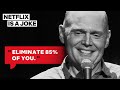 Bill Burr Tackles The Population Problem | Netflix Is A Joke