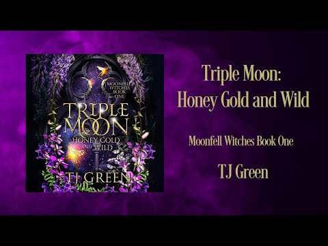Gothic Witch Urban Fantasy | Triple Moon  Honey Gold and Wild | Moonfell Witches Book 1 Audiobook