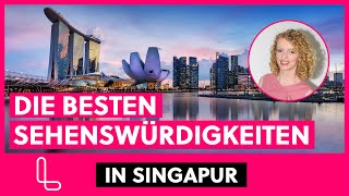 SINGAPUR SEHENSWÜRDIGKEITEN 2026 ❤️ Tipps für euren Singapur Urlaub