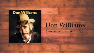 Don Williams - Louisiana Saturday Night