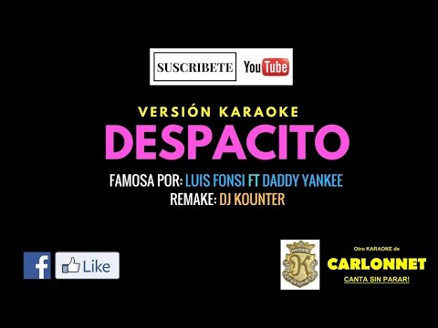 Despacito - Luis Fonsi ft Daddy Yankee (Karaoke)