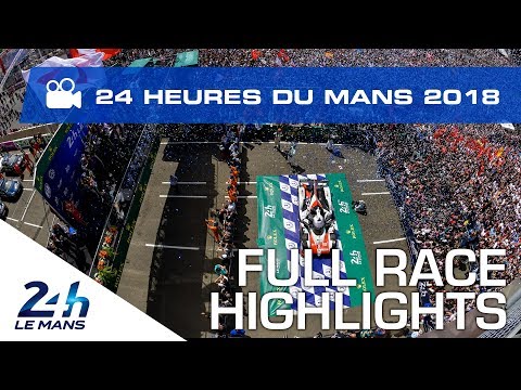 2018 24 Hours of Le Mans - FULL RACE HIGHLIGHTS
