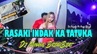 Download lagu DJ MINANG RASAKI INDAK KA TATUKA... mp3