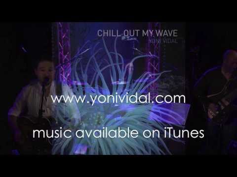 Chill out my wave live Yoni Vidal promo 2014