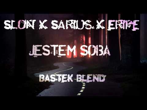 Słoń x Sarius x Eripe - Jestem Sobą (Bastek Blend)