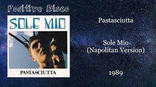 Pastasciutta – Sole Mio (Napolitan Version) — 1989 (France)