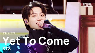 BTS Yet To Come 인기가요 inkigayo 20220619...