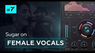Video thumbnail for Using Sugar To Mix Female Vocals | Tips for Recording Pro Vocals by PROCESS.AUDIO