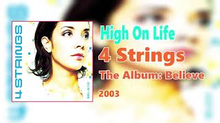4 Strings - &quot;High On Life&quot;