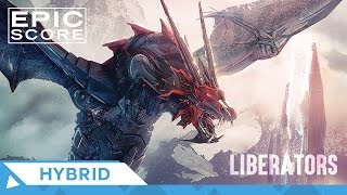Epic Hybrid | Epic Score - Liberators - Epic Music VN