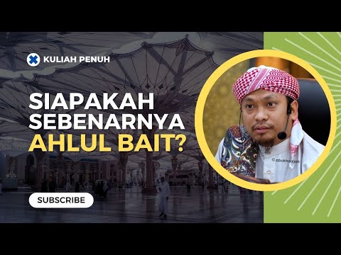 Siapa Ahli Keluarga Nabi Muhammad?  | Ustaz Syakir Nasoha