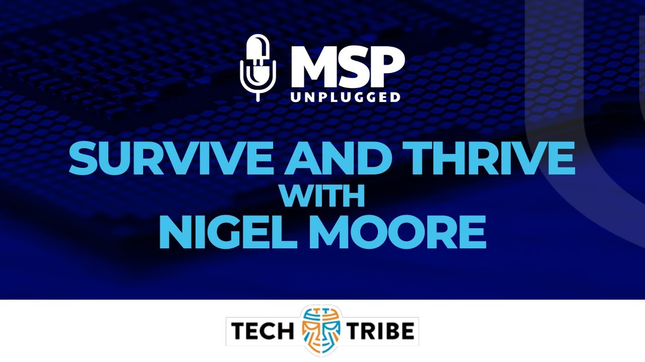 MSP Unplugged - Survive and Thrive