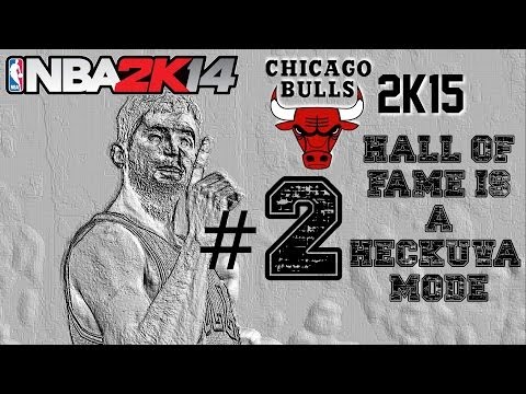 NBA 2K14 - Bulls 2K15 - MyGM Series - Ep. 2 - Hall of Fame is a Heck of a Mode