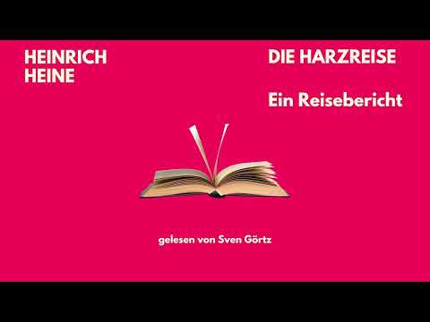 🎧 Die Harzreise – Heinrich Heine | Reisebericht & Poesie | Hörbuch | Sven Görtz liest