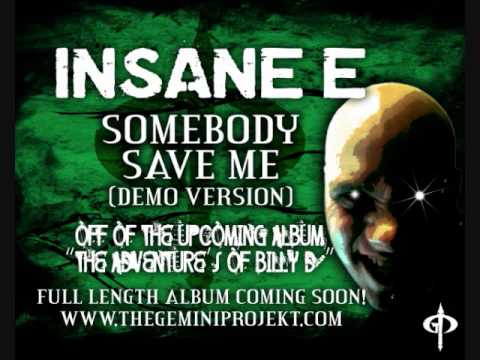 Insane Eric - Somebody Save Me (Demo Version)