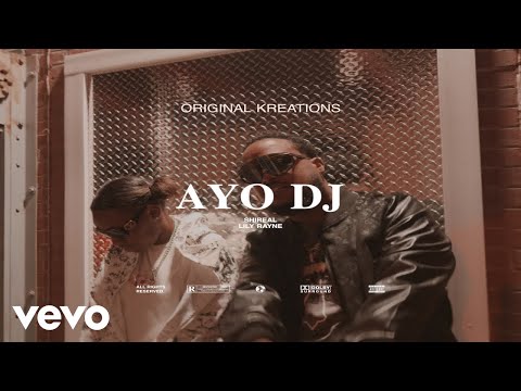 ShiReal - AYO DJ (Official Music Video) ft. Lily Rayne