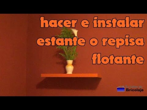Cómo hacer e instalar un estante o repisa flotante