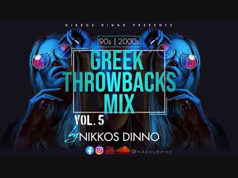 GREEK THROWBACKS VOL.5 [ 90's & 2000's MEGAMIX ] by NIKKOS DINNO | 3+ Hours | Re-Uploaded