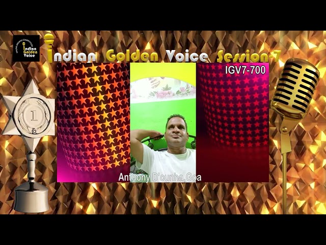 Anthony D’cunha – Online Singing Competition – Indian Golden Voice Session 7 – Mangrove Production