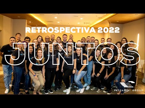 Retrospectiva Final de Ano 2022 | Passarini Group