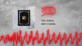 The Hunna - She's Casual | 300 Ent (Official Audio)