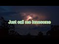 Just Call Me Lonesome ~ ~ ~  The Country Classics (Lyrics)