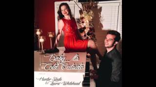 Baby, It's Cold Outside (Hunter Slade Cover)