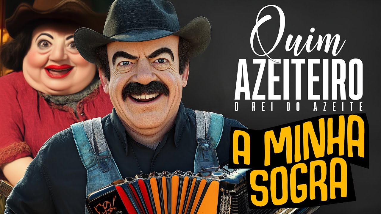 QUIM AZEITEIRO "A Minha Sogra"