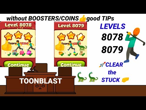 Toon Blast |Levels 8078 8079 |No Booster|No Coins?👍Ok✨🦖