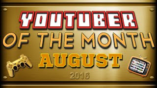 YouTuber of the Month 2016 - August