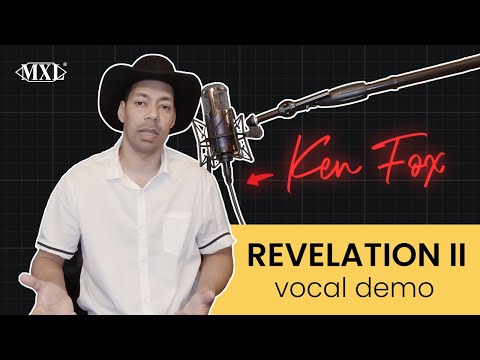 MXL Revelation II Tube Mic Vocal Demo with Ken Fox