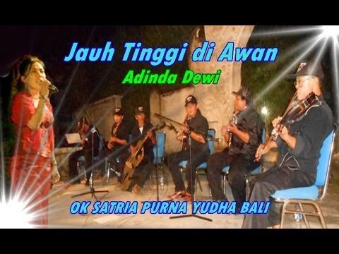 Jauh Tinggi di Awan -  Adinda Dewi  OK SPY Bali