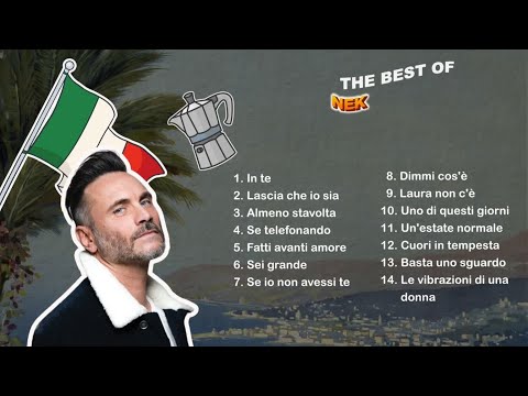 The Best of Nek - Il Meglio di Nek Vol. 2