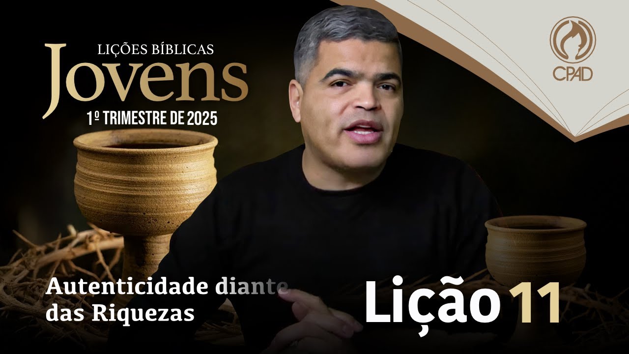 EBD JOVENS 1º TRIMESTRE 2025 - LIÇÃO 11