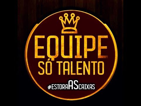 MEDLEY EQUIPE SÓ TALENTO - Mc's WR DA ZN, DIGÃO, RAFAEL, PAULINHO DO ILHEU, BOY DA VILA, FR.