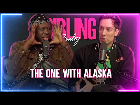 Sibling Rivalry: The One With Alaska
