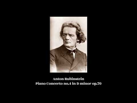Anton Rubinstein - Piano Concerto no.4 in D minor op.70