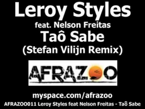 Leroy Styles feat Nelson Freitas - Taô Sabe (Stefan Vilijn Remix)