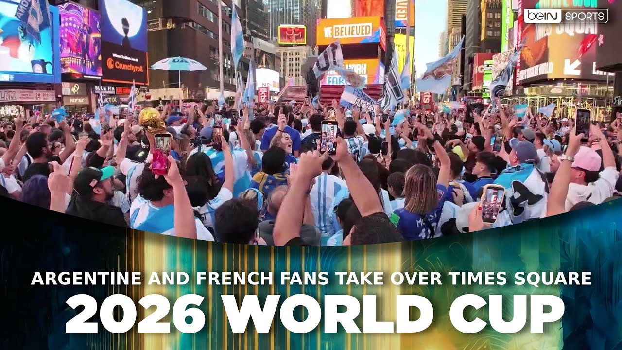 Argentine and French fans take over Times Square ahead of their World Cup debuts | beIN SPORTS USA