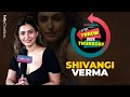 Shivangi Verma ने किया अनकही बातें को Reveal | TBT Special TellyChakkar Exclusive