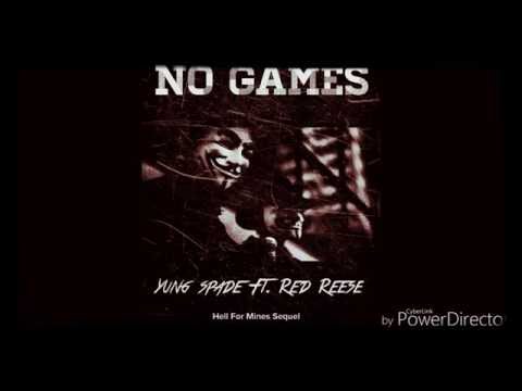 Yung Spade Ft. RED REESE -NO GAMES (HELL FOR MINE SEQUEL)