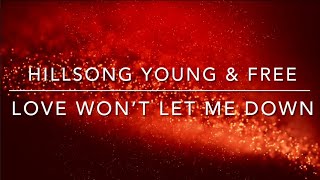 Hillsong Young&amp;Free - Love Won&#39;t Let Me Down | English and Slovak lyrics | Anglický a Slovenský text