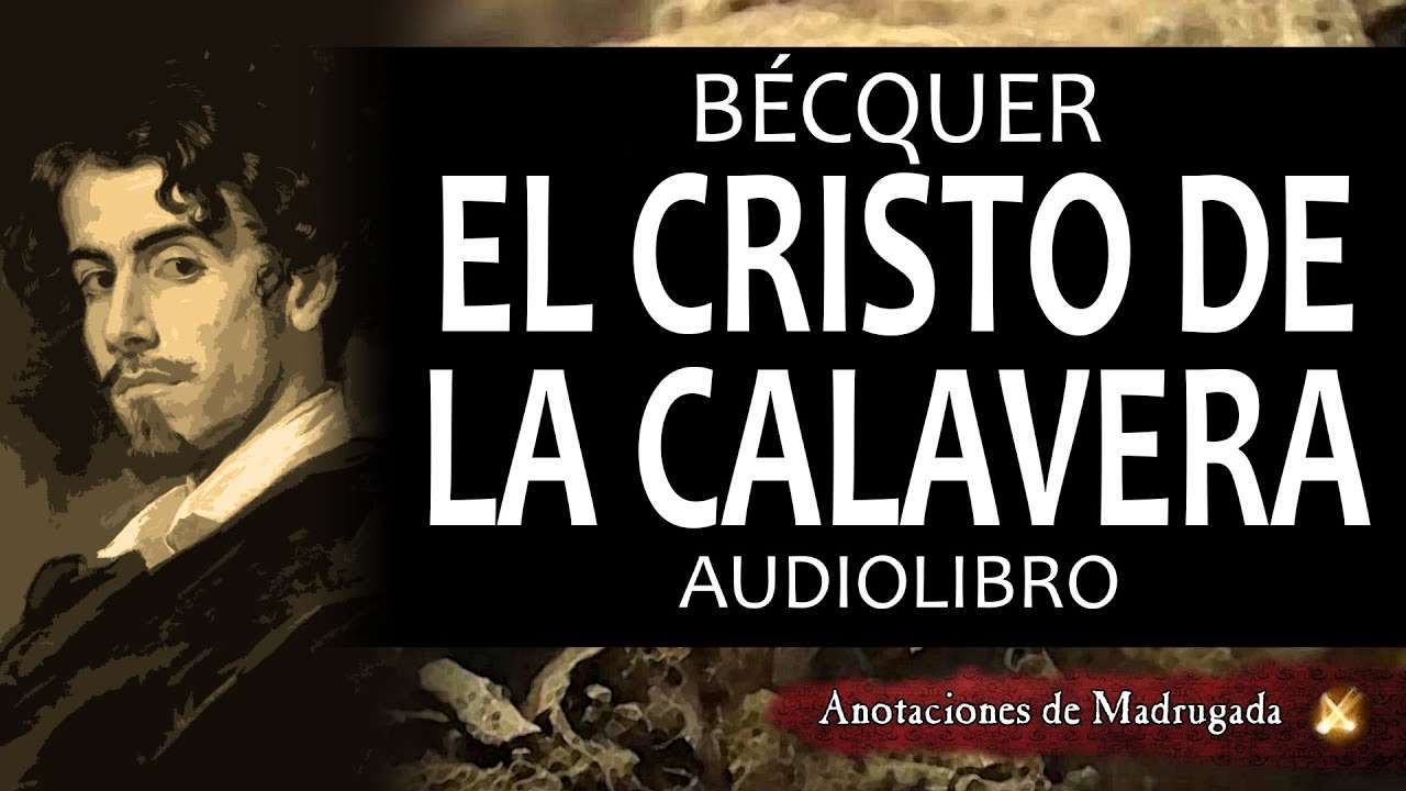 Audiolibros de terror - El cristo de la calavera - Gustavo Adolfo Bécquer
